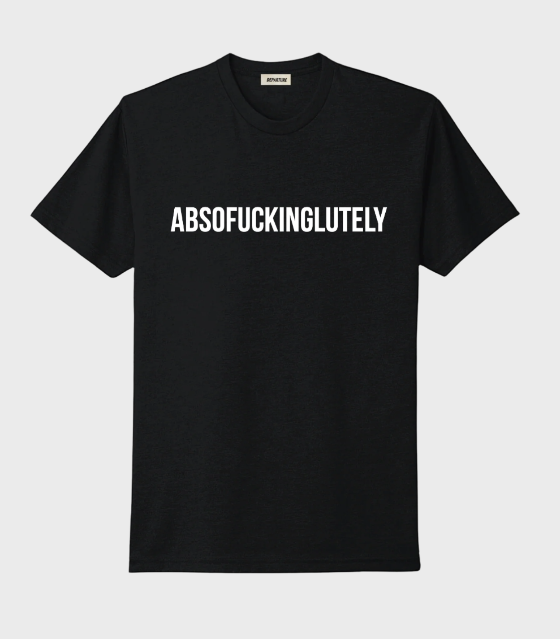 Absofuckinglutely Tee