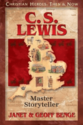 C.S. Lewis: Master Storyteller (Christian Heroes: Then & Now)