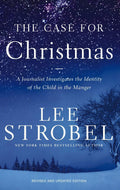 The Case for Christmas: A Journalist Investigates the Identity of the Child in the Manger