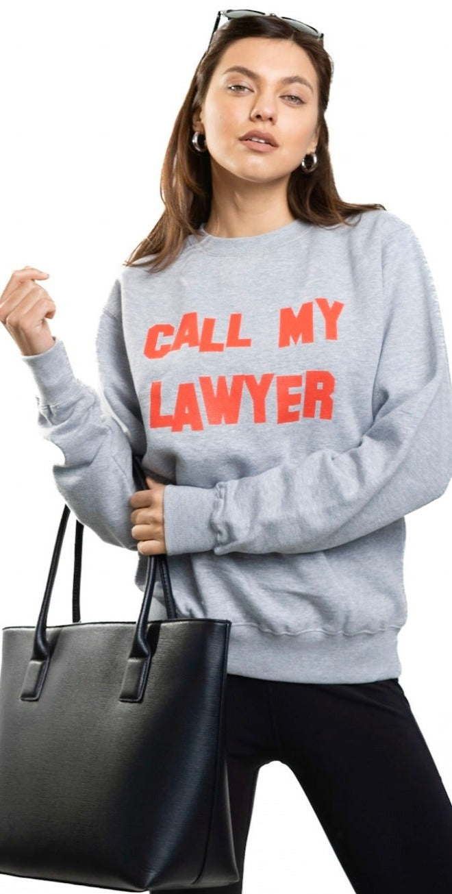 Call My Lawyer Sweatshirt